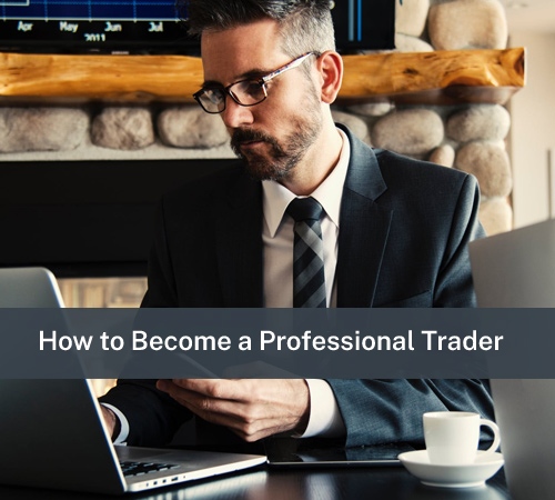 how to become a professional trader